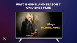 How to Watch Homeland Season 7 on Disney Plus from Anywhere