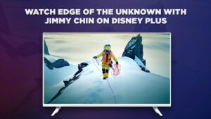 How to Watch Edge of The Unknown With Jimmy Chin in France