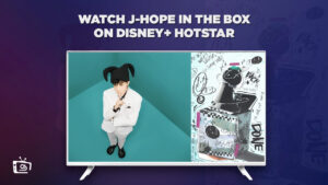 How to Watch J-Hope in the Box on Hotstar in USA? [Easy Guide]