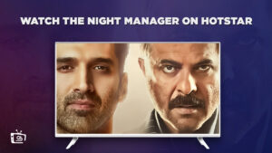 How to Watch The Night Manager in France on Hotstar?