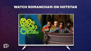 How to Watch Romancham in USA on Hotstar? [Easy Guide]