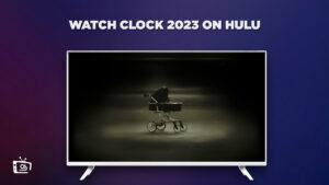 How to Watch Clock 2023 Movie outside USA on Hulu