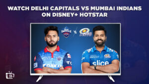How to Watch Delhi Capitals vs Mumbai Indians in UK on Hotstar? [Easy Hacks]