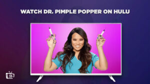 How to Watch Dr. Pimple Popper in South Korea on Hulu