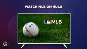 How to Watch MLB on Hulu in South Korea [Updated 2023 Guide]