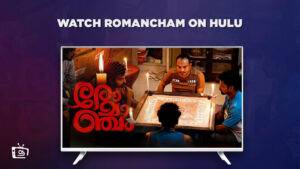 How to Watch Romancham outside USA on Hulu [2 Min Guide]