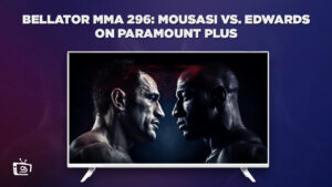 How to Watch Bellator MMA 296: Mousasi vs. Edwards on Paramount Plus in Spain