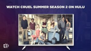 How to Watch Cruel Summer Season 2 in South Korea on Hulu