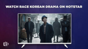 How To Watch RACE (Korean Drama) In France  On Hotstar? [Guide 2023]