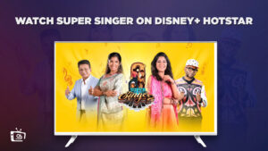How to Watch Super Singer In France on Hotstar [2023 Updated]