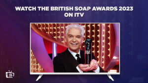 How to Watch The British Soap Awards 2023 live Stream in France on ITV