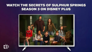 Watch The Secrets Of Sulphur Springs Season 3 in Germany On Disney Plus