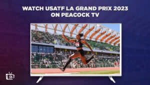 How to Watch USATF LA Grand Prix 2023 Live in Japan on Peacock [Easily]