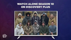 How To Watch Alone Season 10 in Italy on Discovery Plus?