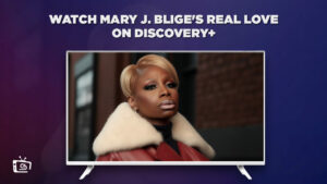 How To Watch Mary J. Blige’s Real Love in Netherlands on Discovery Plus?