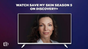 How Can I Watch Save My Skin Season 5 in Netherlands on Discovery Plus?