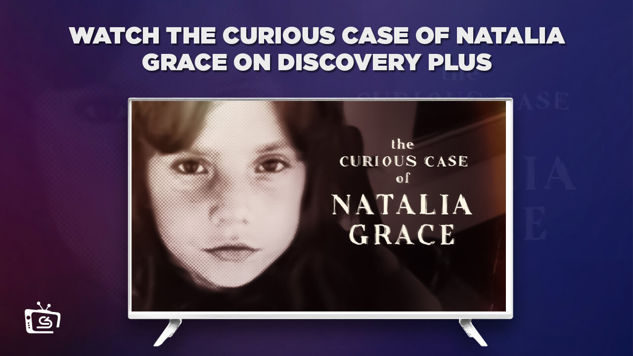 Watch The Curious Case Of Natalia Grace Outside USA On Discovery Plus