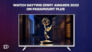 How to Watch Daytime Emmy Awards 2023 on Paramount Plus in UK? 