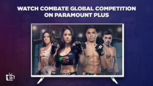 How to Watch Combate Global Competition on Paramount Plus in UK