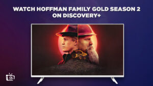 How To Watch Hoffman Family Gold Season 2 in Italy on Discovery+?