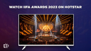 How to Watch IIFA Awards 2023 in France on Hotstar [Free WAY]