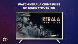 How To Watch Kerala Crime Files in South Korea On Hotstar