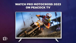 How To Watch Pro Motocross 2023 Live in UAE on Peacock [Easy Trick]