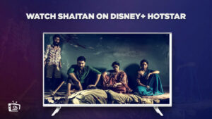 How To Watch Shaitan in USA On Hotstar [Free]