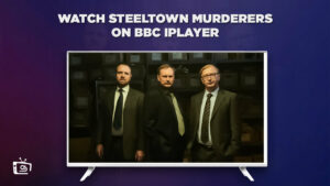 How to Watch SteelTown Murders in Hong Kong on BBC iPlayer