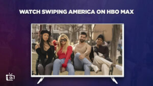How to Watch Swiping America Online Outside USA
