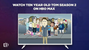 How To Watch Ten Year Old Tom Season 2 Outside USA