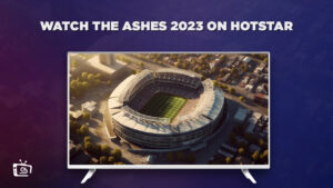 How to Watch The Ashes 2023 Live in South Korea on Hotstar in 2023 [Easy Guide]