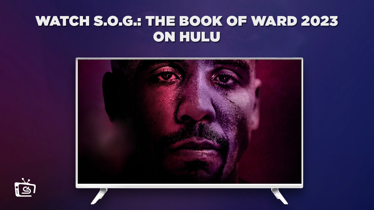 Watch S.O.G. The Book of Ward (2023) in UAE on Hulu (Free Guide)
