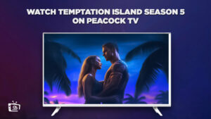 How to Watch Temptation Island Season 5 Online in Spain on Peacock