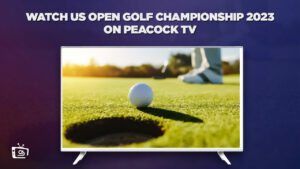 How to Watch US Open Golf Championship 2023 Live in Spain on Peacock [Easy Trick]