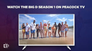 How To Watch The Big D Season 1 Online in Spain On Peacock [Easy Trick]