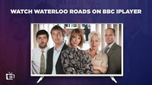 How to Watch Waterloo Road 2023 in Hong Kong on BBC iPlayer