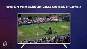How to Watch Wimbledon 2023 in Hong Kong on BBC iPlayer
