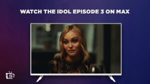 How to Watch The Idol Episode 3 Outside USA on Max