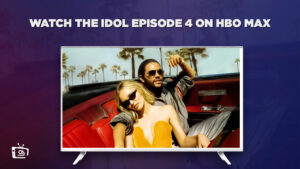 How to Watch The Idol Episode 4 outside USA on Max