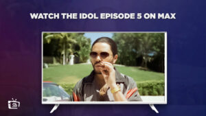 How to Watch The Idol Episode 5 Outside USA on Max