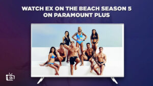 How to watch Ex on the Beach (Season 5) on Paramount Plus in UK