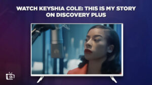 How To Watch Keyshia Cole: This is My Story in Italy on Discovery Plus?