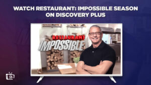 How To Watch Restaurant: Impossible in Italy on Discovery Plus?