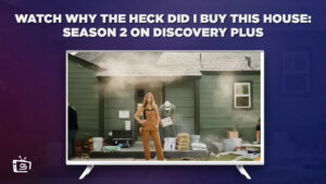 How To Watch Why the Heck Did I Buy This House Season 2 in Singapore on Discovery Plus?