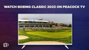 How to Watch Boeing Classic 2023 in Spain on Peacock [Quick Hack]
