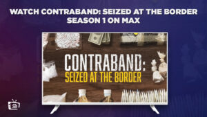 How to Watch Contraband: Seized at the Border Season 1 in Italy on Max