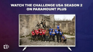 How to Watch The Challenge USA Season 2 in UK on Paramount Plus