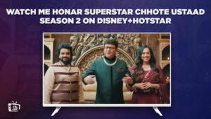 Watch Me Honar Superstar Chhote Ustaad Season 2 in South Korea On Hotstar [Ultimate Guide]