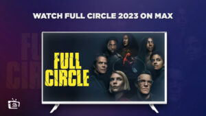 How to Watch Full Circle (2023) in Italy